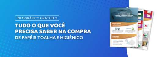 Infográfico: Tudo o que você precisa saber na compra de papéis toalha e higiênico